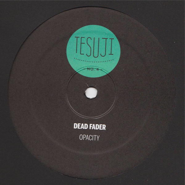 image cover: Dead Fader - Opacity / Tesuji 4