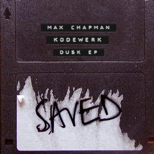 image cover: Max Chapman, Kodewerk - Dusk EP / SAVED21901Z