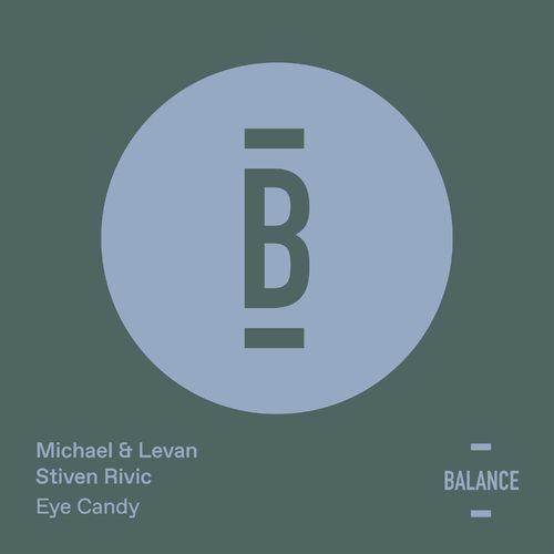 image cover: Michael & Levan, Stiven rivic - Eye Candy / BALANCE012EP