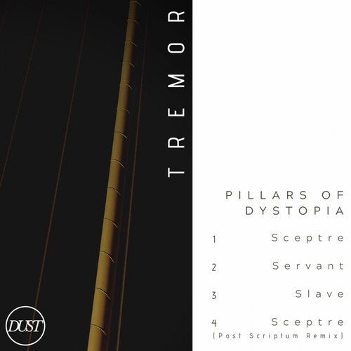 image cover: Tremor, Post Scriptum - Pillars of Dystopia / DUST001