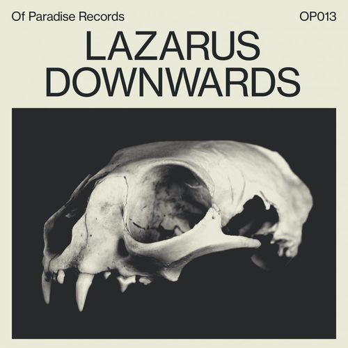 image cover: Lazarus - Downwards EP / OP013