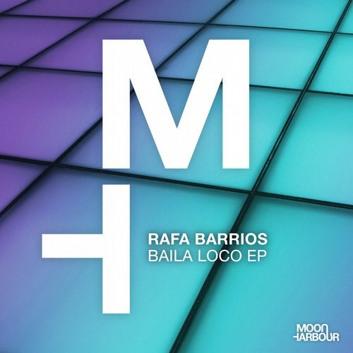 image cover: Rafa Barrios - Baila Loco EP / MHD105