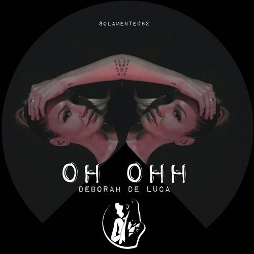 image cover: Deborah De Luca - Oh Ohh / SOLAMENTE082