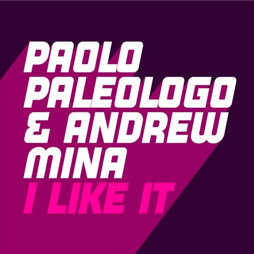 image cover: Paolo Paleologo, Andrew Mina - I Like It / GU532