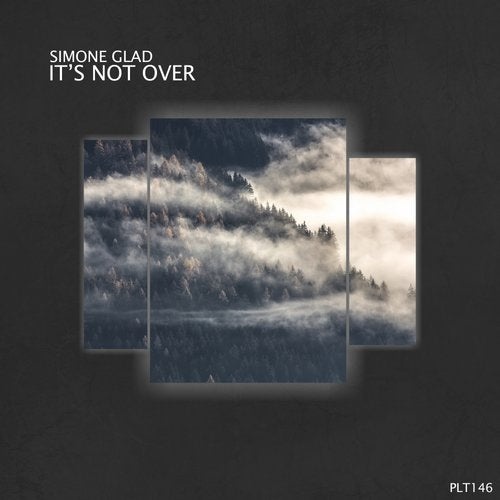 image cover: Simone Glad - It's Not Over EP / PLT146