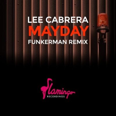 09 2020 346 09143885 Lee Cabrera, Funkerman - MayDay - Funkerman Remix / FLAM312D