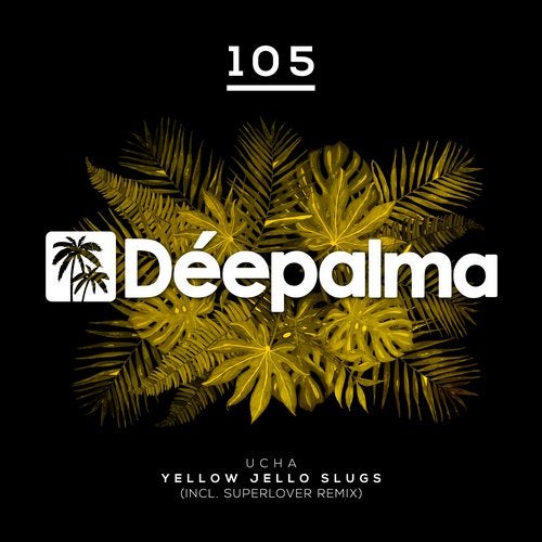 image cover: Ucha - Yellow Jello Slugs (Incl. Superlover Remix) / DPLM105