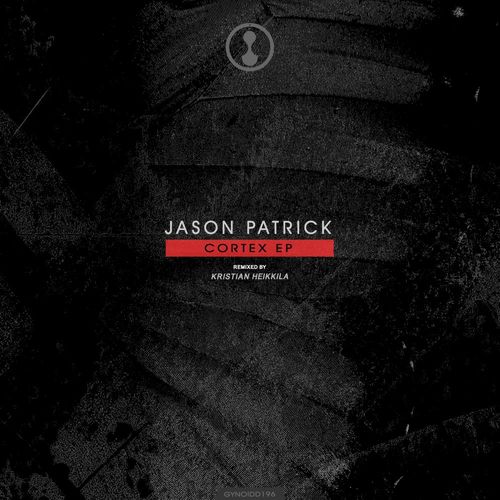 image cover: Jason Patrick - Cortex EP / GYNOIDD196