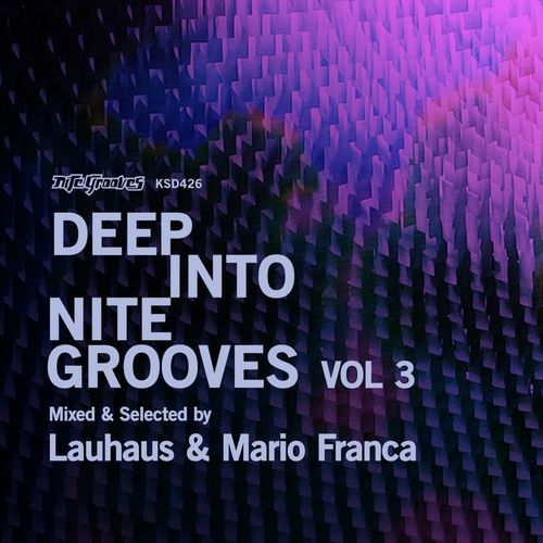 image cover: Lauhaus & Mario Franca - Deep Into Nite Grooves, Vol. 3 / KSD426B