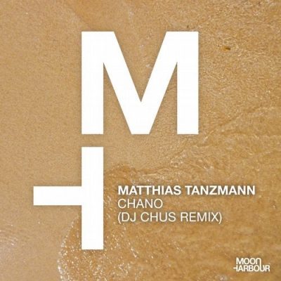 09 2020 346 09152308 DJ Chus, Matthias Tanzmann - Chano (DJ CHUS Extended Remix) / MHD104