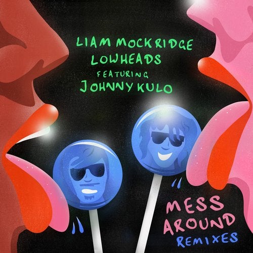 image cover: Liam Mockridge, Johnny Kulo - Mess Around (Remixes) / GPM590