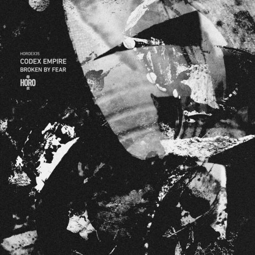 image cover: Codex Empire - Broken by Fear / HOROEX35