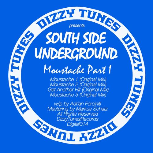 image cover: South Side Underground - Moustache, Pt. 1 / DIZZY014