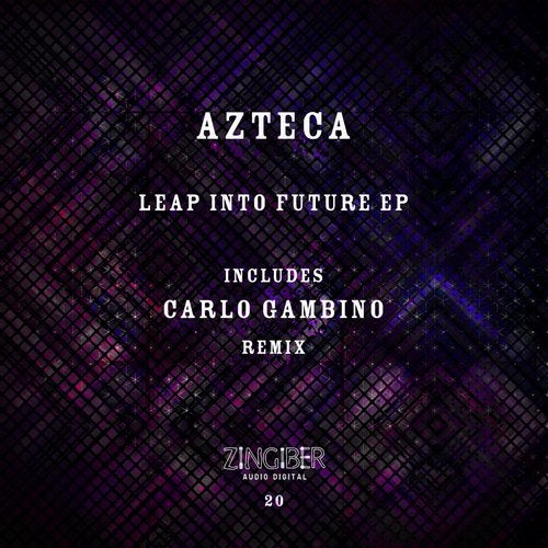 image cover: Azteca - Leap Into Future / ZNGBRDGTL20