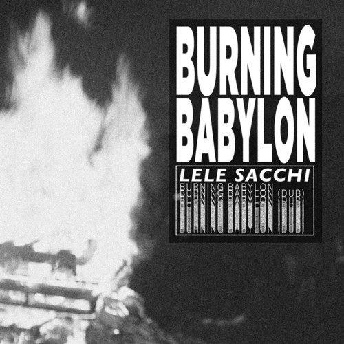 image cover: Lele Sacchi - Burning Babylon / SCR058