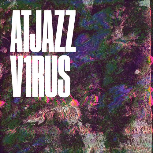 image cover: Atjazz - V1rus / ARC191 AD