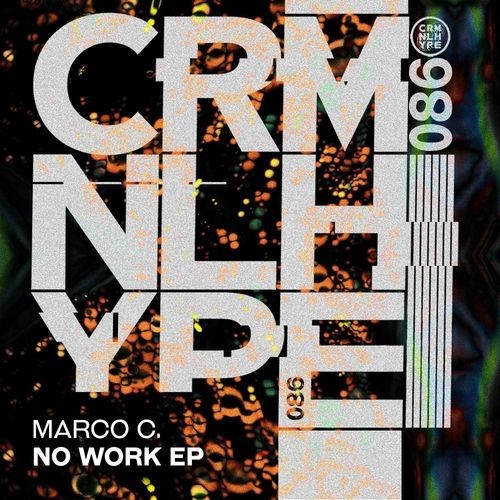 image cover: Marco C. - No Work / Criminal Hype