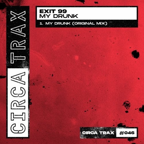 image cover: Exit 99 - My Drunk / CT046