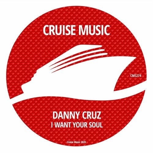 image cover: Danny Cruz - I Want Your Soul / CMS274
