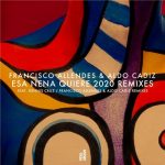 09 2020 346 52511 Aldo Cadiz, Francisco Allendes - Esa Nena Quiere 2020 Remixes / VIVA170
