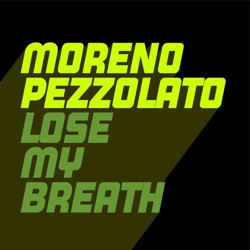 image cover: Moreno Pezzolato - Lose My Breath / Glasgow Underground