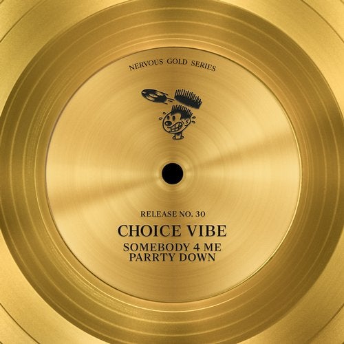 image cover: Choice Vibe - Somebody 4 Me / Parrty Down / NER25140