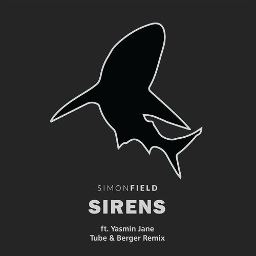 Download Simon Field - Sirens (feat. Yasmin Jane) [Tube & Berger Remix] on Electrobuzz