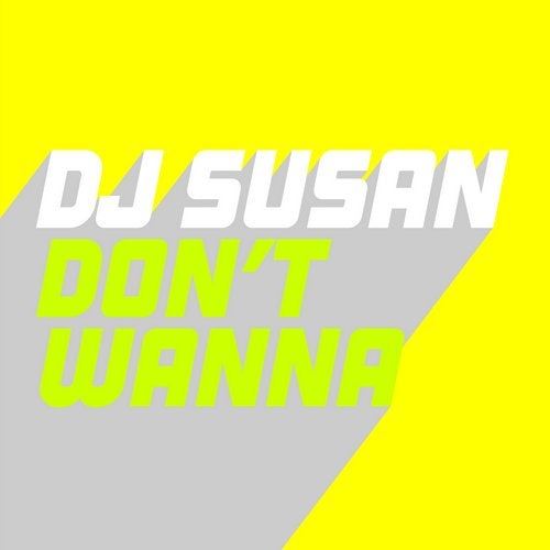 image cover: DJ Susan - Don't Wanna / GU541