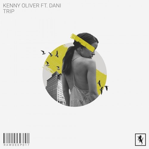 image cover: Dani, Kenny Oliver - Trip / RAWDEEP017