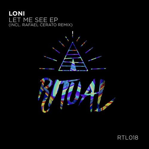 image cover: Loni, Rafael Cerato - Let Me See EP / RTL018