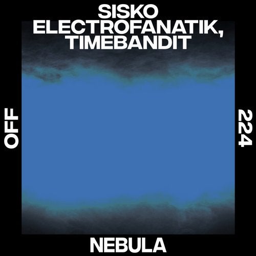 image cover: Sisko Electrofanatik, Timebandit - Nebula / OFF224