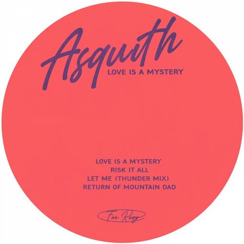 image cover: Asquith - Love Is A Mystery / ASQ006