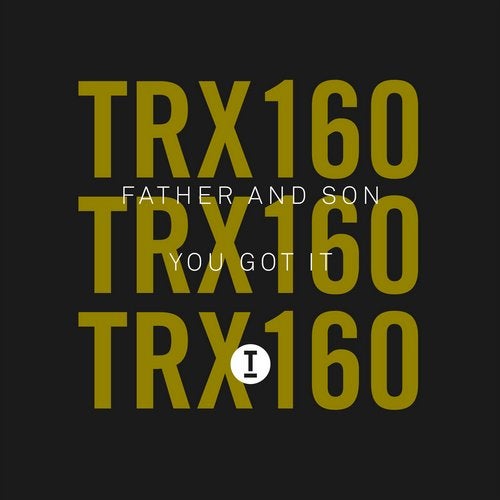 image cover: Father And Son - You Got It / TRX16001Z