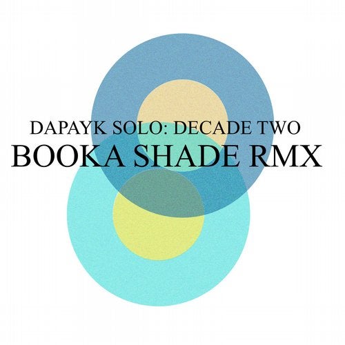 image cover: Booka Shade, Dapayk & Padberg - Decade Two: Booka Shade Remix / SOBER020