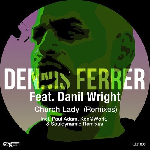 Download Dennis Ferrer, Danil Wright - Church Lady (Remixes) on Electrobuzz