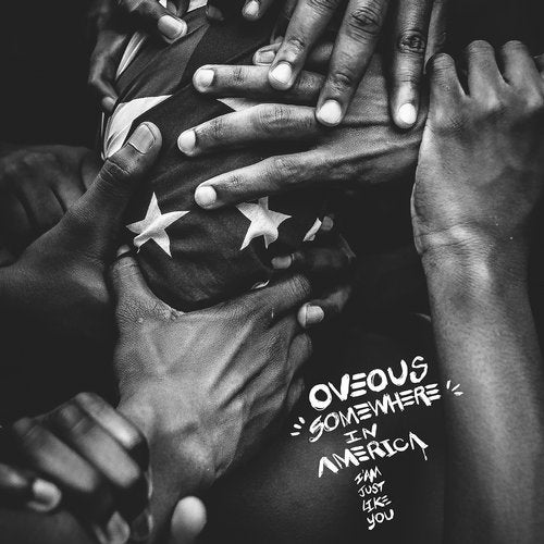 Download OVEOUS - Somewhere In America, I Am Just Like You on Electrobuzz