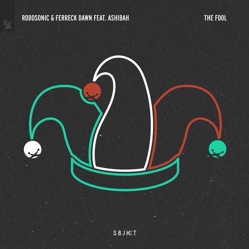 Download Robosonic, Ferreck Dawn, Ashibah - The Fool on Electrobuzz