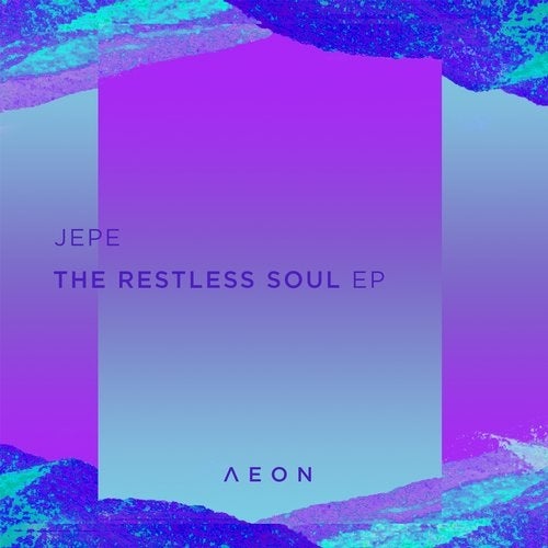 image cover: Jepe - The Restless Soul EP / AEON047