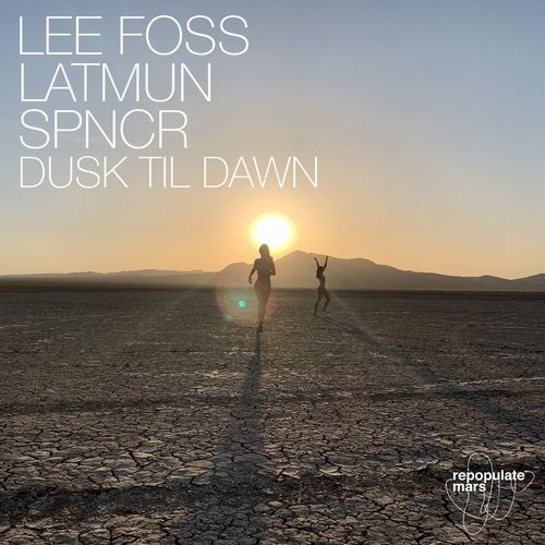 Download Lee Foss, Latmun, SPNCR - Dusk Til Dawn on Electrobuzz