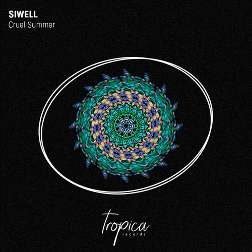 Download Siwell - Cruel Summer (Single) on Electrobuzz