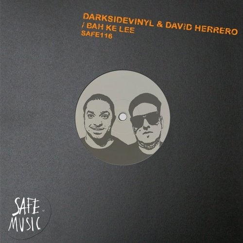 image cover: David Herrero, Darksidevinyl - Bah Ke Lee EP (Incl. James Meid and Tayllor remixes) / SAFE116B