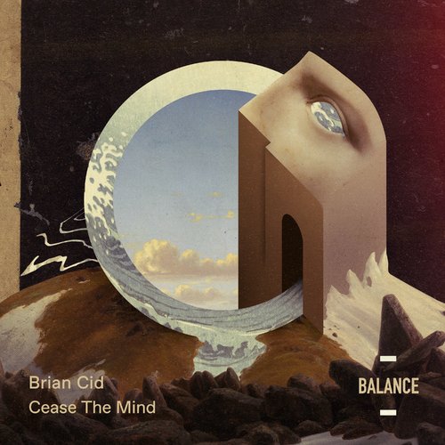 image cover: Brian Cid - Cease the Mind / Balance Music