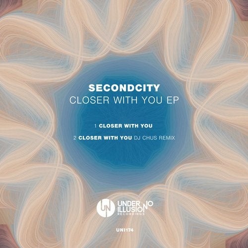 Download Secondcity - Closer With You EP on Electrobuzz