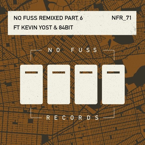 image cover: Kevin Yost, Mo'Cream, Saison, 84Bit - No Fuss Remixed Part 6 / NFR071