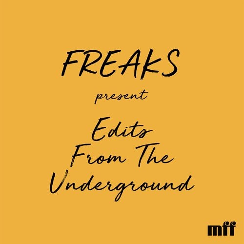 image cover: Freaks - Edits From The Underground / MFFD15036