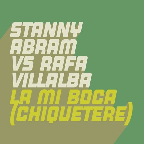 image cover: Stanny Abram, Rafa Villalba - La Mi Boca (Chiquetere) / GU546