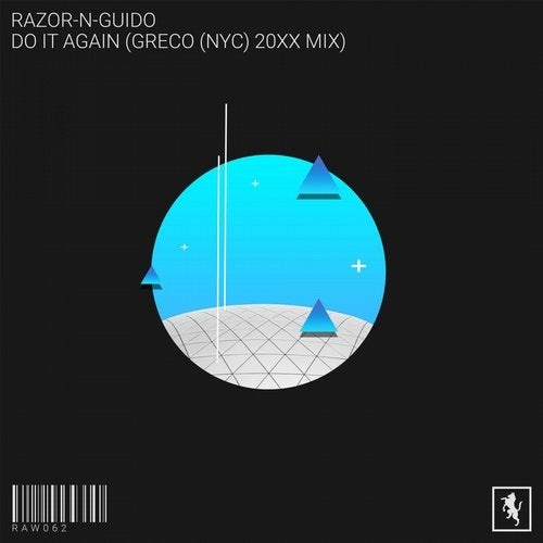 image cover: Razor-N-Guido, Greco (NYC) - Do It Again (Greco (NYC) 20XX Mix) / RAW062
