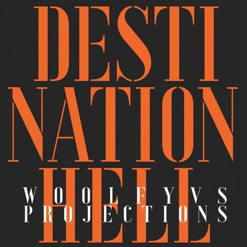 image cover: Projections, Woolfy, Woolfy vs. Projections - Destination Hell (Eagles & Butterflies Remixes) / PERMVAC1992