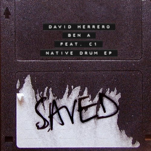 image cover: C1, David Herrero, Ben A - Native Drum EP / SAVED23101Z