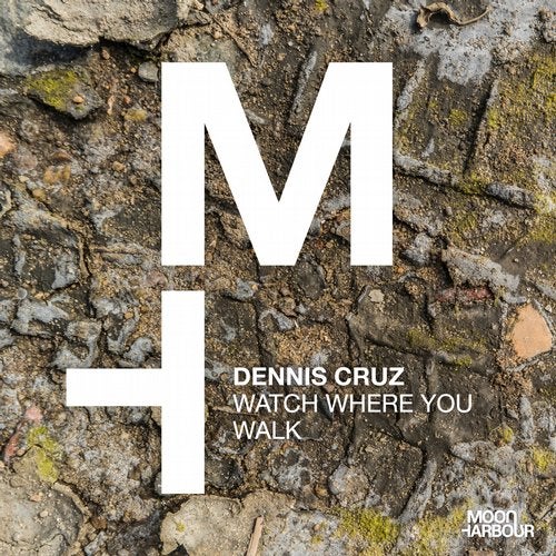 image cover: Dennis Cruz - Watch Where You Walk / MHD111